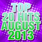 Top 20 Hits August 2013