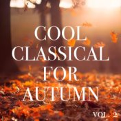 Cool Classical For Autumn vol. 2