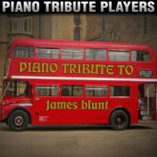 Piano Tribute to James Blunt
