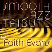 Smooth Jazz Tribute to Faith Evans