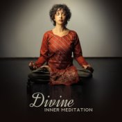 Divine Inner Meditation: 2019 New Age Compilation of Best Music for Deep Yoga Contemplation & Relaxation, Third Eye Opening, Inn...