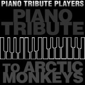 Piano Tribute to Arctic Monkeys