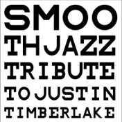 Smooth Jazz Tribute to Justin Timberlake