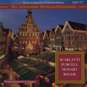 The Most Beautiful Christmas Markets: Scarlatti, Purcell, Mozart & Reger (Classical Music for Christmas Time)
