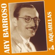 Ary Barroso em Aquarelas, Vol: 4