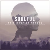 #15 Soulful Rain Droplet Tracks