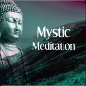 Mystic Meditation – Sprituality Sounds for Yoga Practise, Reiki,  Deep Meditation, Mindfullness, Relaxation, Healing Music, Calm...