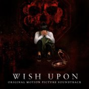 Wish Upon (Original Motion Picture Soundtrack)