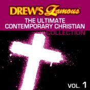 Drew's Famous The Ultimate Contemporary Christian Collection (Vol. 1)
