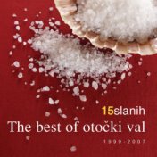 15 Slanih - The Best Of Otočki Val 1999 - 2007