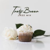 Tasty Bossa Jazz Mix: 2020 Ultimate Collection of Best Smooth Jazz Instrumental Music