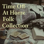 Time Off At Home Folk Collection