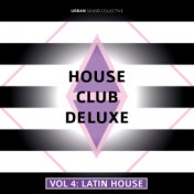 House Club Deluxe, Vol. 4 - Latin House