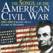 The Songs of the American Civil War (1861-1865: Chants de la Guerre Sécession)