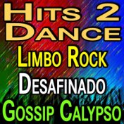 Hits To Dance Limbo Rock Desafinado Gossip Calypso