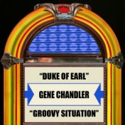 Duke Of Earl  Groovy Situation