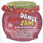 Super Dance, Jam, 16 Hitova