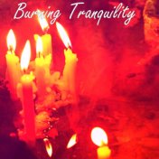 Burning Tranquility