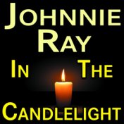 Johnnie Ray In The Candlelight