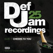 Def Jam 25, Vol. 11 - Cheers To You (Explicit Version)