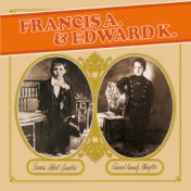 Francis A. & Edward K.