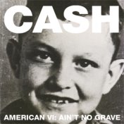 American VI:  Ain't No Grave