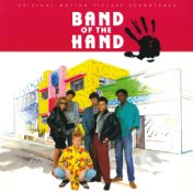 Band Of The Hand (Original Motion Picture Soundtrack)