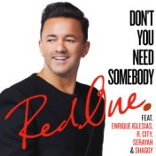 Don't You Need Somebody (feat. Enrique Iglesias, R. City, Serayah & Shaggy)