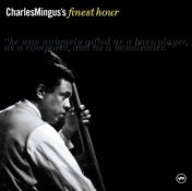 Charles Mingus' Finest Hour