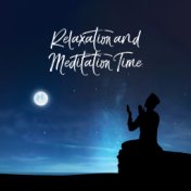 Relaxation and Meditation Time (Freedom from Stress and Tension, Relaxing Zen Music, Simple Relaxation Techniques)