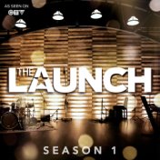 THE LAUNCH Season 1 EP