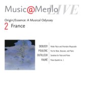 Music@Menlo Live '04: Origin / Essence: A Musical Odyssey, Vol. 2 (France)