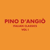 Italian Classics: Pino D'Angiò Collection, Vol. 1