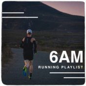 6 Am Running Playlist