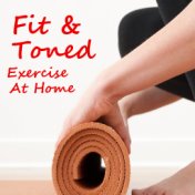 Fit & Toned Exercise At Home