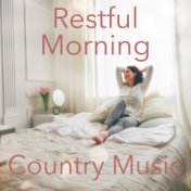 Restful Morning Country Music