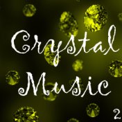 Crystal Music, Vol. 2