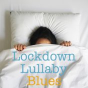 Lockdown Lullaby Blues