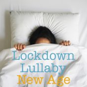 Lockdown Lullaby New Age