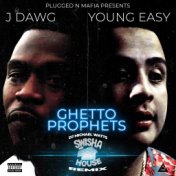 Ghetto Prophets (Swisha House Remix)