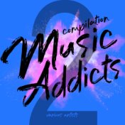 Music Addicts (Compilation Vol..2)