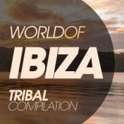 World of Ibiza Tribal Compilation