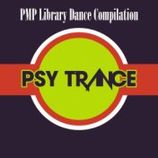 PMP Library: Dance Compilation Psy Trance