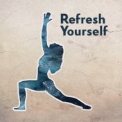 Refresh Yourself