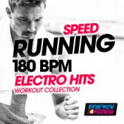 Speed Running 180 BPM Electro Hits Workout Collection