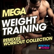 Mega Weight Training Remixes Workout Collection