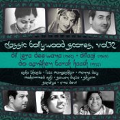 Classic Bollywood Scores, Vol. 32: Dil Tera Deewana (1962), Dillagi [1949], Do Aankhen Barah Haath [1957]