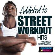 Addicted to Street Workout Hits Workout Compilation