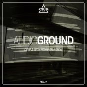 Audioground - Deep & Tech House Selection, Vol. 7