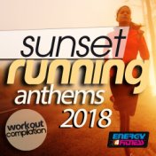 Sunset Running Anthems 2018 Workout Compilation